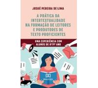 A Prática Da Intertextualidade Na Formação De Leitores E Produtores De