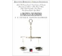 A Prática De Ensino E O Estágio Supervisionado (ebook)