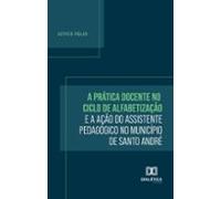 A Prática Docente No Ciclo De Alfabetização E A Ação Do Assistente Ped