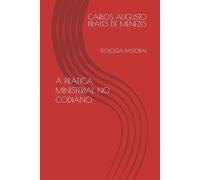 A PRÁTICA MINISTERIAL NO CODIANO: TEOLOGIA PASTORAL