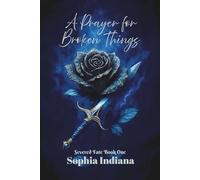 A Prayer for Broken Things (Severed Fate Saga)