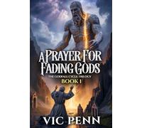 A Prayer for Fading Gods: An Epic Fantasy Where Gods Are The Victims (The Godfall Cycle Trilogy)