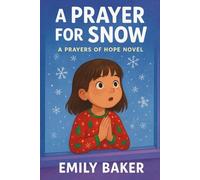 A Prayer for Snow: A Prayers of Hope Novel