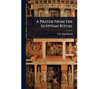 A Prayer From the Egyptian Ritual