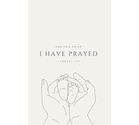 A Prayer Journal for Hopeful Mothers: A lined notebook for Christian women longing to become moms, inspired by 1 Samuel 1:27