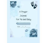 A Prayer Journal For me and Baby Boy