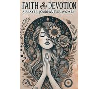 A Prayer Journal for Women - "Faith and Devotion"