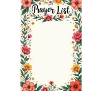 A Prayer List to Remember Loved Ones, Needs, and Promises from God