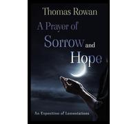 A Prayer of Sorrow and Hope