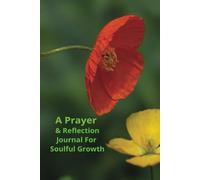A Prayer & Reflection Journal for Soulful Growth: God Responds to My Requests: Write Down Your Prayers, Dreams, and Desires to Activate Divine Manifestation