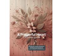 A Prayerful Heart: A Devotional Journey