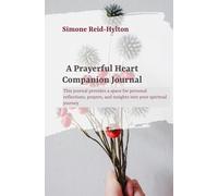 A Prayerful Heart Companion Journal: A space for personal reflections, prayers, and insights into your spiritual journey.