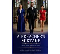 A Preacher's Mistake: Secrets Buried Beneath the Pulpit