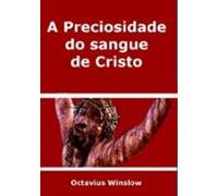 A Preciosidade Do Sangue De Cristo (ebook)