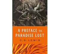 A Preface to Paradise Lost: A Revered Scholarly Work on Christianity and Philosophy