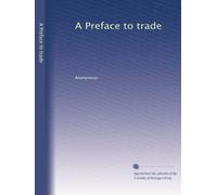 A Preface to trade