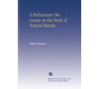 A Preliminary Discourse on the Study of Natural History.