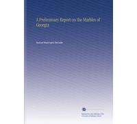 A Preliminary Report on the Marbles of Georgia
