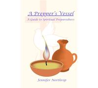 A Prepper's Vessel: A Guide to Spiritual Preparedness