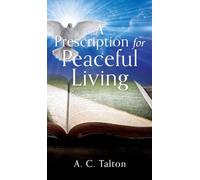 A Prescription for Peaceful Living