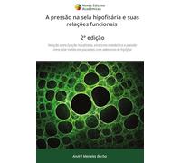 A pressão na sela hipofisária e suas relações funcionais 2ª edição: Relação entre função hipofisária, síndrome metabólica e pressão intra-selar média em pacientes com adenoma de hipófise