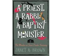 A Priest, A Rabbi, and A Baptist Minister: The Murders at Saint Charles Seminary: 3