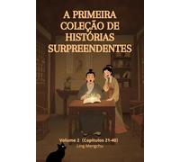 A Primeira Coleção de Histórias Surpreendentes: Volume 2（Capítulos 21-40）