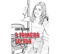 A Primeira Década (ebook)