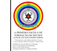 A PRIMEIRA ESCOLA DE FORMAÇÃO DE DEUSES (A PRIMEIRA, SEGUNDA E TERCEIRA ESCOLAS DE FORMAÇÃO DE DEUSES)