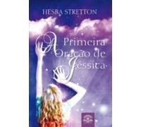 A Primeira Oração De Jéssica (ebook)