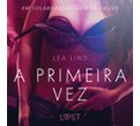 A primeira vez - Conto Erótico