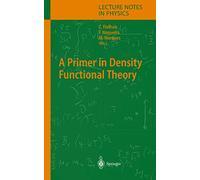 A Primer in Density Functional Theory: 620 (Lecture Notes in Physics)