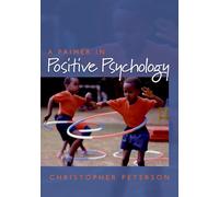 A Primer in Positive Psychology – Oxford Positive Psychology Series – Oxford University Press