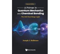 A Primer In Quantum Mechanics And Chemical Bonding: The Bell That Rings Light