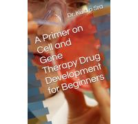 A Primer on Cell and Gene Therapy Drug Development for Beginners