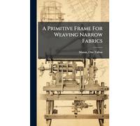 A Primitive Frame For Weaving Narrow Fabrics