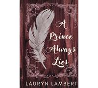 A Prince Always Lies: Reclamation Part I: 2