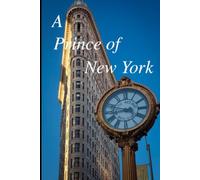 A Prince of New York: Daily letters