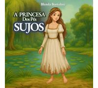 A princesa dos pés sujos