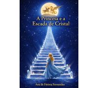 A Princesa e a Escada de Cristal
