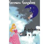A Princesa E A Lua (ebook)