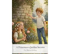 A Princesa e o Jardim Secreto