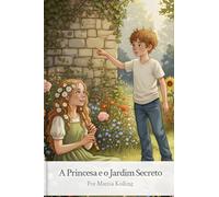 A Princesa e o Jardim Secreto