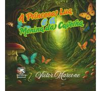 A Princesa Lua e a Menina da Caverna