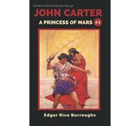 A Princess of Mars: John Carter Barsoom Series Book One