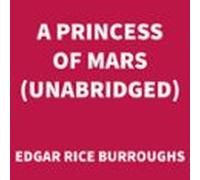 A Princess Of Mars (unabridged) (audiolibro)