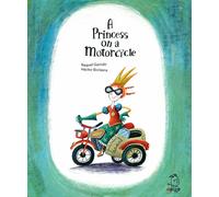 A PRINCESS ON A MOTORCYCLE | Canizales Eduardo Flores Marco Raquel Garrido Martos Mª Inmaculada Callén Romero Gerard Mclaughlin , Héctor Borlasca