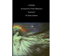 A Priori: An Experiment In Poetic Metaphysics: Experiment I