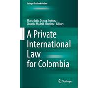 A Private International Law for Colombia (Springer Textbooks in Law)