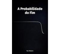 A Probabilidade do Fim (Constelação IV - Conhecimento · Tempo · Colapso)